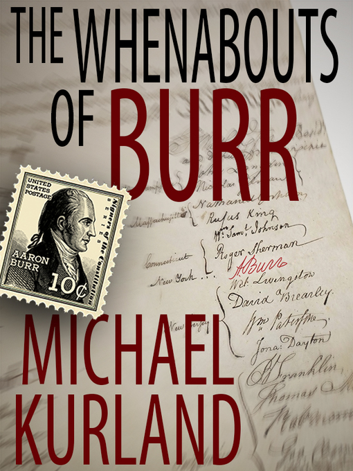 Title details for The Whenabouts of Burr by Michael Kurland - Available